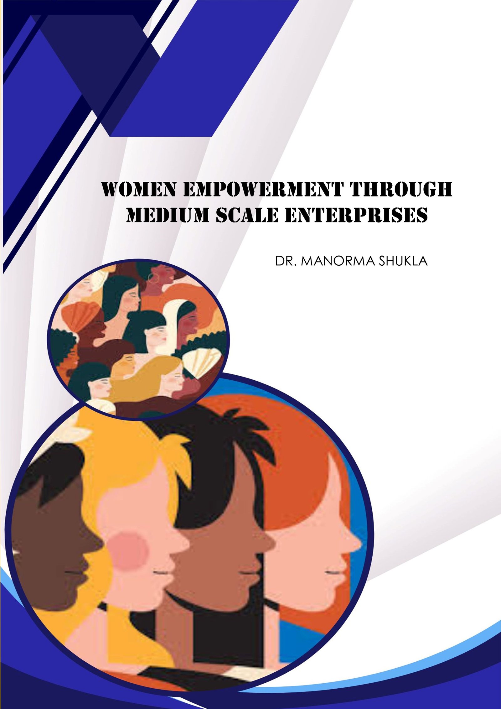 WOMEN EMPOWERMENT  THROUGH MEDIUM  SCALE ENTERPRISES 
